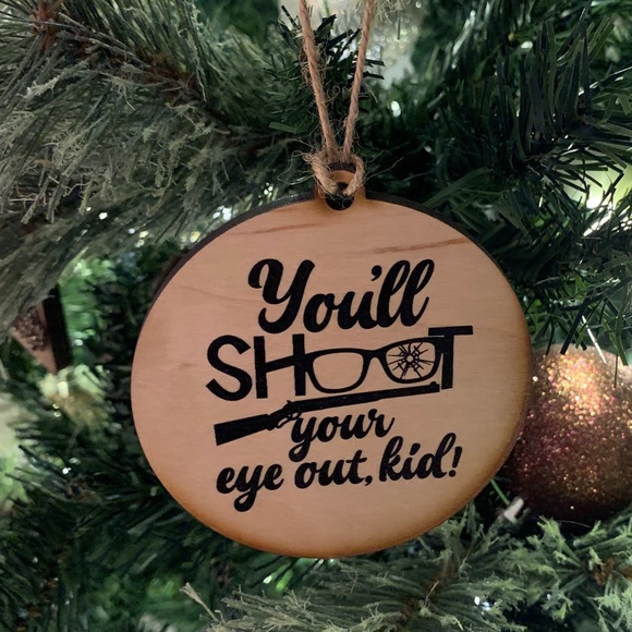 Other - You’ll Shoot Your Eye Out, Kid Wood Ornament